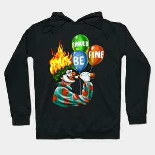 Should Be Fine Hoodie